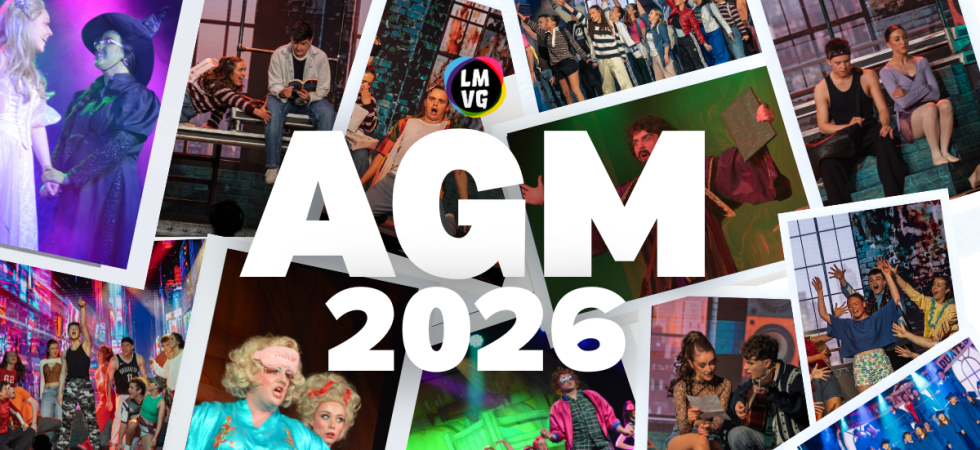 LMVG's AGM announcement collage with photos from Oz the Panto and Fame the Musical